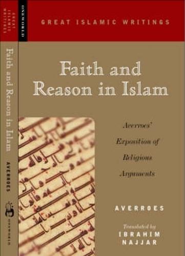 Faith and Reason in Islam: Averroes' Exposition of Religious Arguments  by Averroes at Abbey's Bookshop, 