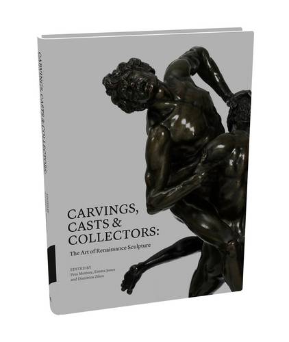 Carvings, Casts & Collectors: The Art of Renaissance Sculpture  by Peta Motture at Abbey's Bookshop, 