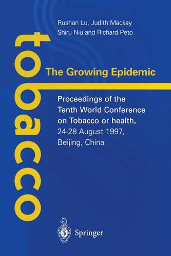 Tobacco: The Growing Epidemic: Proceedings of the Tenth World Conference on Tobacco or Health, 24–28 August 1997, Beijing, China  by Rushan Lu at Abbey's Bookshop, 