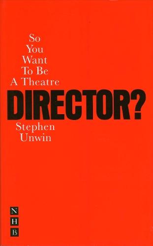 So You Want To Be A Theatre Director?  by Stephen Unwin at Abbey's Bookshop, 