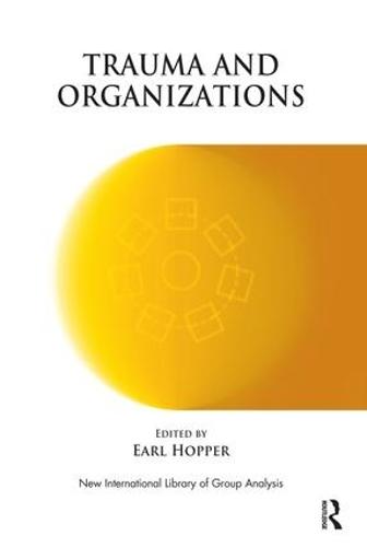 Trauma and Organizations  by Earl Hopper at Abbey's Bookshop, 