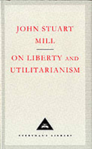 On Liberty and Utilitarianism  by John Stuart Mill at Abbey's Bookshop, 