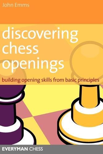 Discovering Chess Openings: Building A Repertoire From Basic Principles  by John Emms at Abbey's Bookshop, 