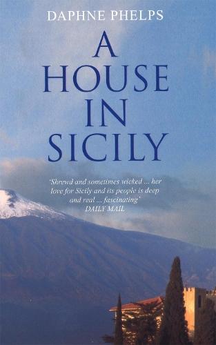 A House in Sicily  by Daphne Phelps at Abbey's Bookshop, 