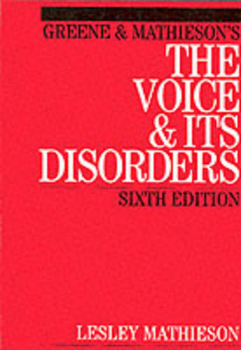 Greene and Mathieson's the Voice and its Disorders