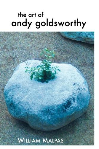 THE Art of Andy Goldsworthy  by William Malpas at Abbey's Bookshop, 