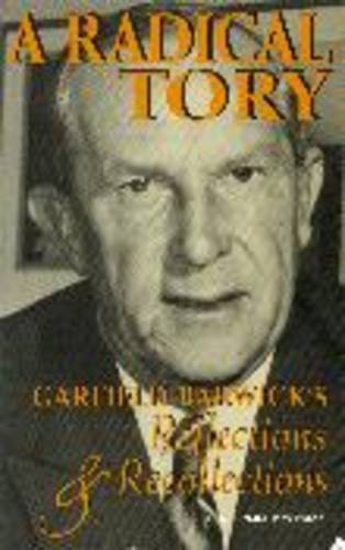 A Radical Tory: Reflections and Recollections  by Sir Garfield Barwick at Abbey's Bookshop, 
