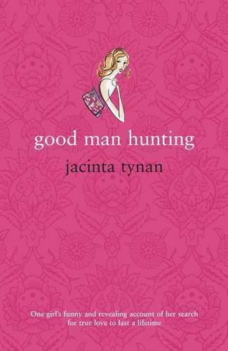 Good Man Hunting  by Jacinta Tynan at Abbey's Bookshop, 