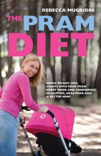 The Pram Diet  by Rebecca Mugridge at Abbey's Bookshop, 