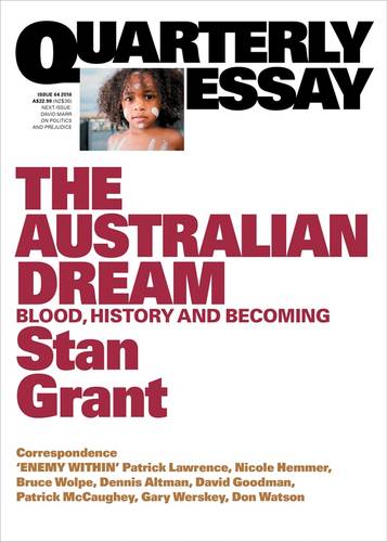 The Australian Dream: Blood, History and Becoming: Quarterly Essay #64  by Stan Grant at Abbey's Bookshop, 
