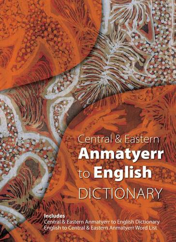 Central and Eastern Anmatyerr to English Dictionary