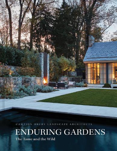 Enduring Gardens: The Tame and the Wild  by Campion Hruby Landscape Architects at Abbey's Bookshop, 