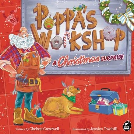 Poppa's Workshop: A Christmas surprise  by Chelsea Cresswell at Abbey's Bookshop, 