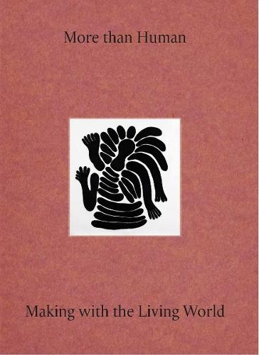 More Than Human: Making with the Living World  by Justin McGuirk at Abbey's Bookshop, 