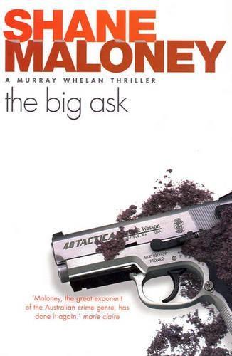 The Big Ask: A Murray Whelan Thriller  by Shane Maloney at Abbey's Bookshop, 