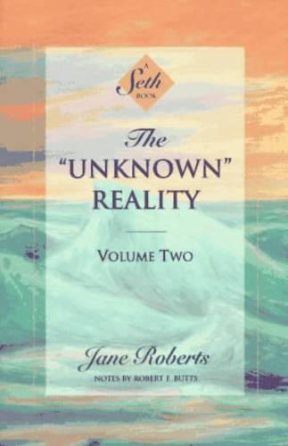 The Unknown Reality, Volume Two: A Seth Book  by Jane Roberts at Abbey's Bookshop, 