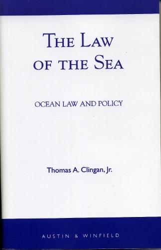 The Law of the Sea: Ocean Law and Policy  by Clingan, Jr. at Abbey's Bookshop, 