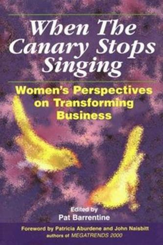 When the Canary Stops Singing: Women's Perspectives on Transforming Business  by BARRENTINE at Abbey's Bookshop, 