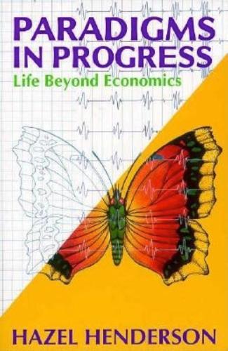 Paradigms in Progress: Life Beyond Economics  by HENDERSON at Abbey's Bookshop, 