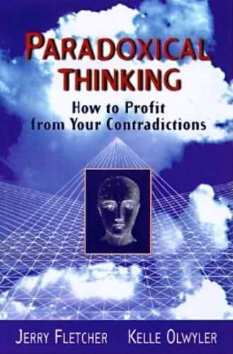 Paradoxical Thinking: How to Profit from Your Contradictions  by Jerry L. Fletcher at Abbey's Bookshop, 