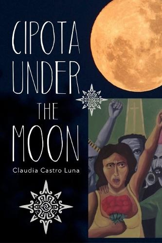 Cipota Under the Moon: Poems  by Claudia Castro Luna at Abbey's Bookshop, 