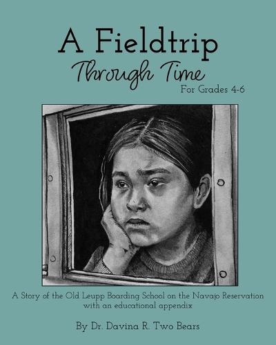 A Fieldtrip Through Time: For Grades 4-6