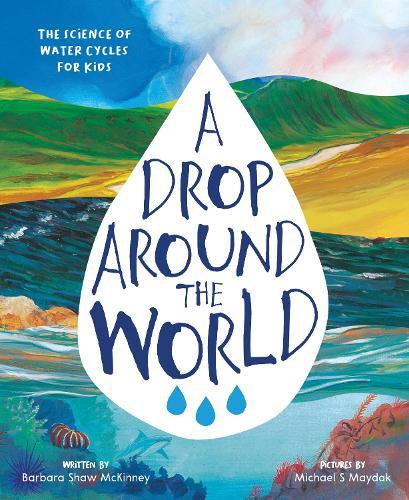 A Drop Around the World  by Barbara Shaw McKinney at Abbey's Bookshop, 