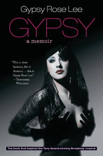 Gypsy: A Memoir  by Gypsy Rose Lee at Abbey's Bookshop, 