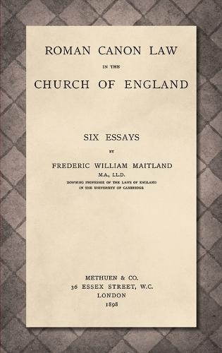 Roman Canon Law in the Church of England [1898]  by Frederic William Maitland at Abbey's Bookshop, 