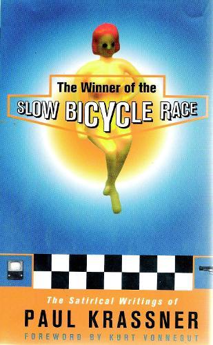 Slow Bicycle Race  by Kurt Krassner at Abbey's Bookshop, 