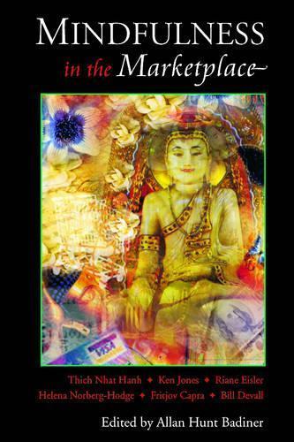 Mindfulness in the Marketplace: Compassionate Responses to Consumerism