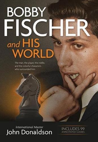 Bobby Fischer and His World  by John Donaldson at Abbey's Bookshop, 
