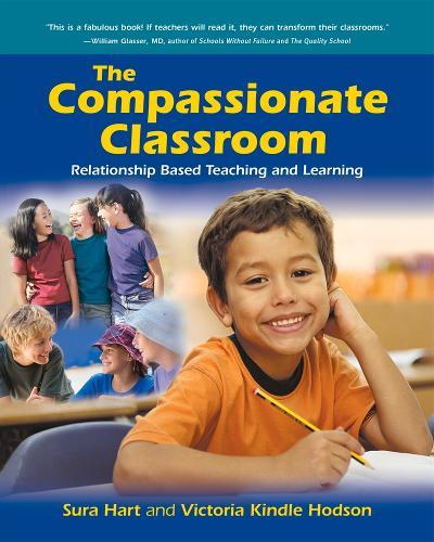 Compassionate Classroom: Relationship Based Teaching and Learning  by Sura Hart at Abbey's Bookshop, 