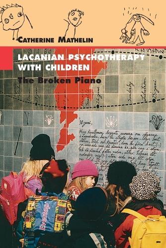 Lacanian Psychotherapy With Children: The Broken Piano  by Catherine Mathelin at Abbey's Bookshop, 