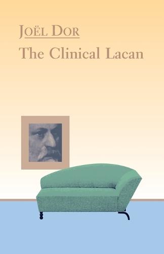 Clinical Lacan  by Joel Dor at Abbey's Bookshop, 