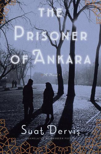 The Prisoner of Ankara: A Novel  by Suat Dervis at Abbey's Bookshop, 