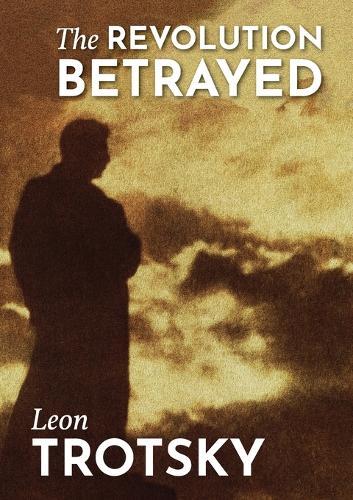 The Revolution Betrayed  by Leon Trotsky at Abbey's Bookshop, 