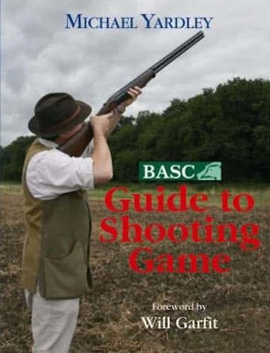 BASC Guide to Shooting Game  by Michael Yardley at Abbey's Bookshop, 