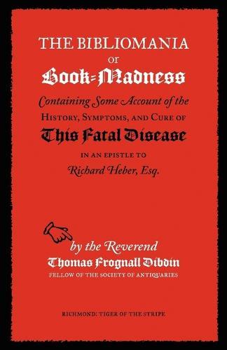 The Bibliomania or Book-madness