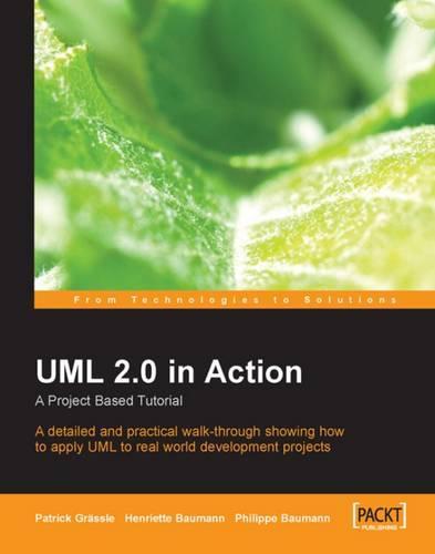 UML 2.0 in Action: A project-based tutorial  by Henriette Baumann at Abbey's Bookshop, 
