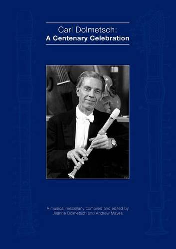 Carl Dolmetsch: A Centenary Celebration  by Andrew Mayes at Abbey's Bookshop, 
