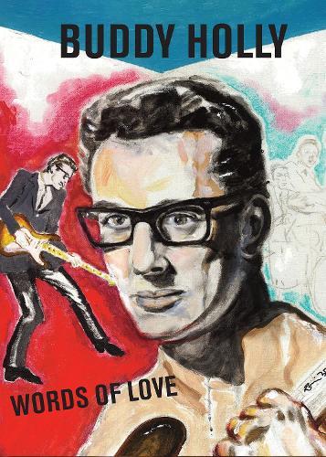 Words of Love: Buddy Holly  by The Buddy Holly Educational Foundation at Abbey's Bookshop, 