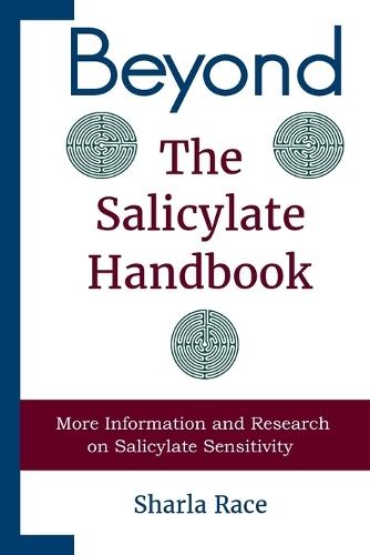 Beyond the Salicylate Handbook: More Information and Research on Salicylate Sensitivity