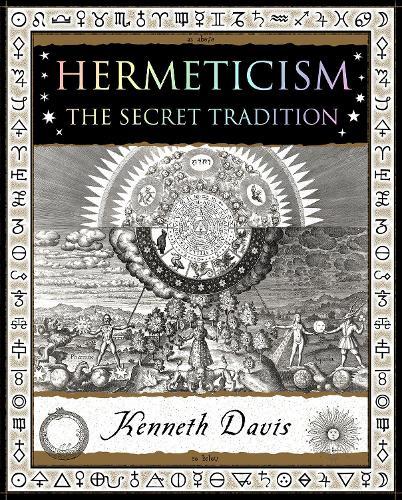 Hermeticism: The Secret Tradition  by Kenneth W. Davis at Abbey's Bookshop, 