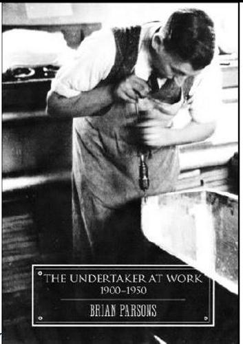 The Undertaker at Work  by Brian Parsons at Abbey's Bookshop, 