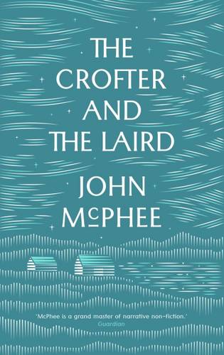 The Crofter And The Laird  by John McPhee at Abbey's Bookshop, 