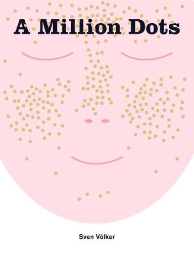 A Million Dots  by Sven Völker at Abbey's Bookshop, 