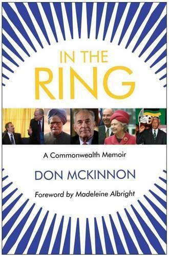 In the Ring: A Commonwealth Memoir  by Don McKinnon at Abbey's Bookshop, 