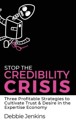Stop The Credibility Crisis  by Debbie Jenkins at Abbey's Bookshop, 