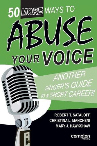 50 More Ways to Abuse Your Voice  by Robert T Sataloff at Abbey's Bookshop, 